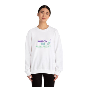 Poison the Patriarchy Sweatshirt