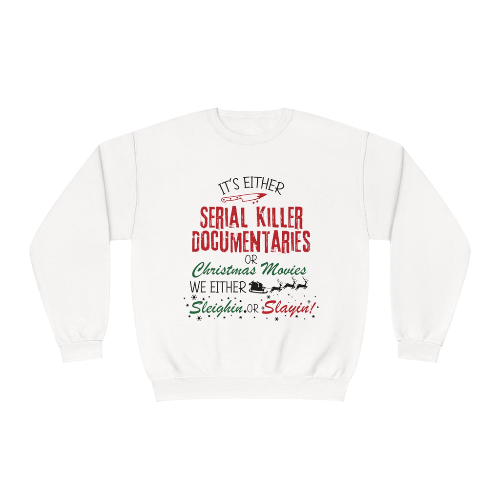 Sleighin' or Slayin' Ultra Cozy Crewneck Sweatshirt