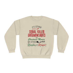 Sleighin' or Slayin' Ultra Cozy Crewneck Sweatshirt