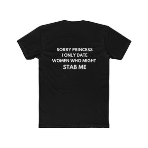 Sorry Princess Stab Me Funny Dark Humor T-Shirt