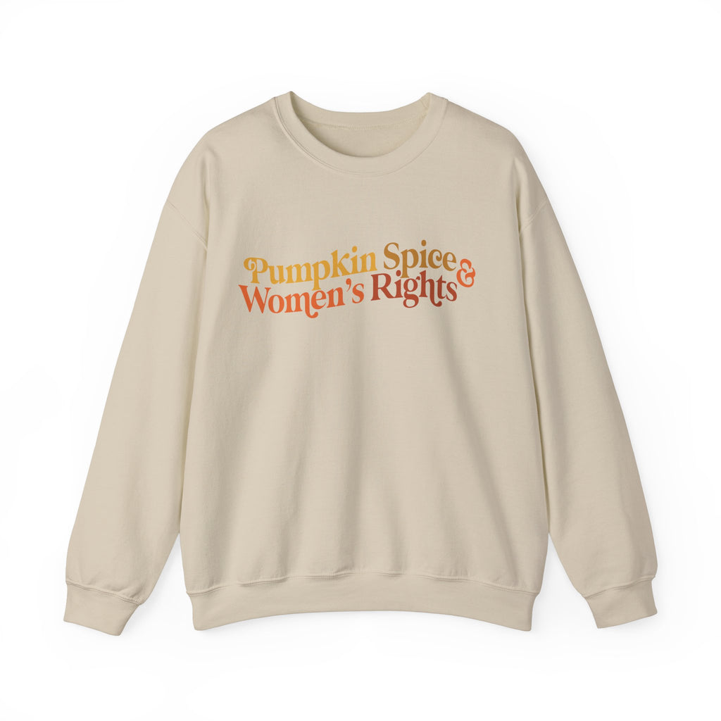 Pumpkin Spice and Women's Rights Feminist Reproductive Rights Sweatshirt