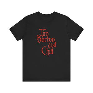 Tim Burton &amp; Chill T-Shirt