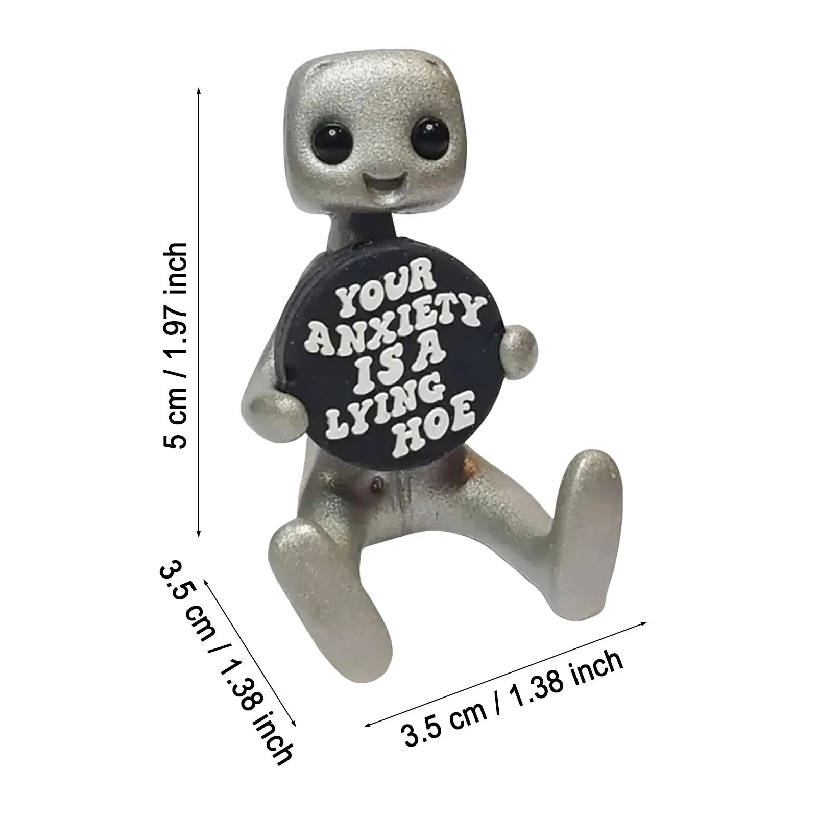 Your Anxiety Is A Lying H*e Robot Figurine