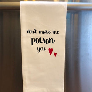 Don’t Make Me Poison You Tea Towel - Mermaid Venom